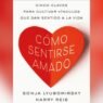 Cómo sentirse amado según Sonja Lyubomirsky y Harry Reis en su nueva obra