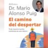 El camino del despertar de Mario Alonso Puig transforma vidas
